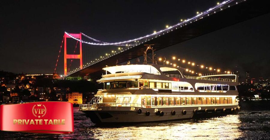 Istanbul: Dinner Cruise and Entertainment with Private Table - Key things to know before you go