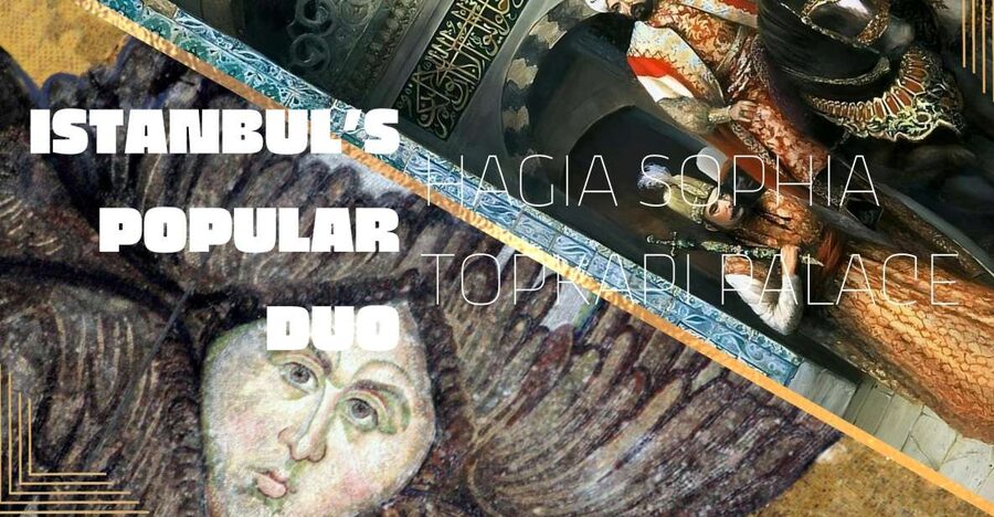 Istanbul's Popular Duo: Hagia Sophia & Topkapı Palace - The Hagia Sophia and Topkapi Session Times You Must Match
